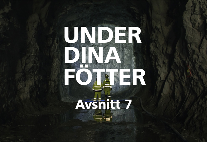 En bild av en tunnel och texten Under dina fötter, Avsnitt 7.