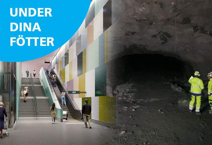 Bilden visar två delar: till vänster en modern tunnelbanestation med människor som använder trappor och rulltrappor, och till höger en mörk grotta med två arbetare i gula skyddskläder. Texten säger "UNDER DINA FÖTTER" och "Från grått berg till färg och ljus" och illustrerar övergången från rå berggrund till en färdig tunnelbanestation.